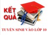 CÔNG KHAI KẾT QUẢ TUYỂN SINH LỚP 10 TRƯỜNG THPT CÔ TÔ, NĂM HỌC 2024 - 2025